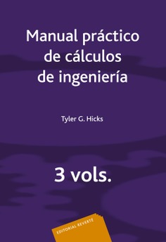 Manual práctico de cálculos de Ingeniería (3 vols. - OC) .