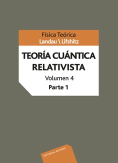 Teoría cuántica relativista. Vol. IV Parte 1