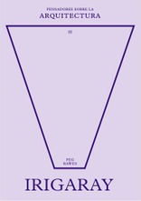 PsA 03 · Irigaray sobre la arquitectura PsA 03 · Irigaray sobre la arquitectura