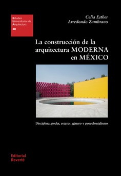 EUA 38 · La construcción de la arquitectura moderna en México 