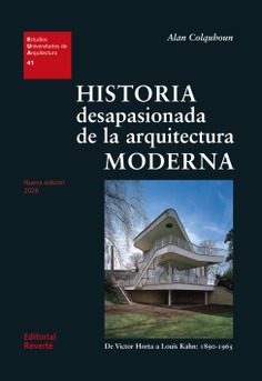 EUA 41 · Historia desapasionada de la arquitectura moderna