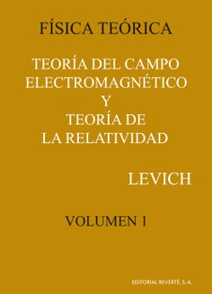 Teoria del campo electromagnetico y teoria de la relatividad (Vol. 1)
