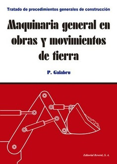 Maquinaria general en obras y movimientos de tierra. Vol. 1