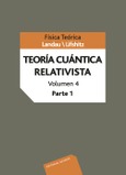 Teoría cuántica relativista. Vol. IV Parte 1