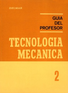 Tecnología mecánica 2. Guía profesor
