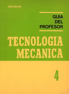 Tecnología mecánica 4. Guia profesor
