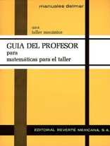 Matematicas para el taller. Guia del profesor Matematicas para el taller. Guia del profesor