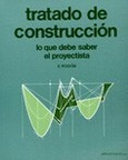 Tratado de Construcción. Lo que debe saber el proyectista