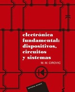 Electrónica fundamental: dispositivos, circuitos y sistemas Electrónica fundamental: dispositivos, circuitos y sistemas