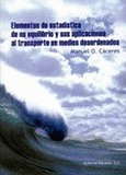 Elementos de estadística de no equilibrio y sus aplicaciones al transporte en medios desordenados