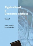 Álgebra lineal y geometría analítica. Volumen 1