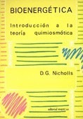 Bioenergetica. Introduccion a la teoria quimiosmotica