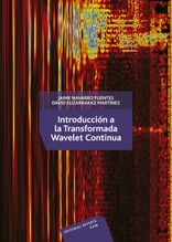 Introduccion a la transformada Wavelet continua Introduccion a la transformada Wavelet continua