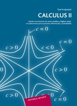 Calculus. Volumen 2. Calculo con funciones de varias variables y Algebra Lineal, con aplicaciones a las ecuaciones diferenciales y a las probabilidades Calculus. Volumen 2. Calculo con funciones de varias variables y Algebra Lineal, con aplicaciones a las ecuaciones diferenciales y a las probabilidades