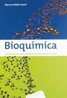 Bioquímica Fundamentos para Medicina y Ciencias de la Vida