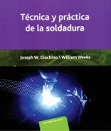 Técnica y práctica de la soldadura Técnica y práctica de la soldadura