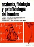 Anatomía, fisiología y pato fisiología del hombre