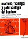 Anatomía, fisiología y pato fisiología del hombre