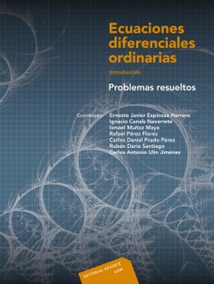 Ecuaciones diferenciales ordinarias. Intr. Problemas resueltos. IV