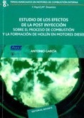 Estudio de los efectos de la post inyección sobre el proceso de combustión y la formaformación de hollín en motores diesel