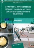 Estudio de la inyección diésel mediante la medida del flujo de cantidad de movimiento del chorro