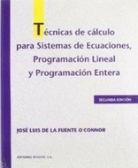 Técnicas de cálculo para sistemas de ecuaciones, programación lineal y programación entera Técnicas de cálculo para sistemas de ecuaciones, programación lineal y programación entera