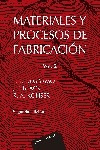 Materiales y procesos de fabricación. Vol. 1 .
