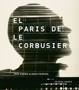 El París de Le Corbusier El París de Le Corbusier