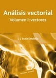 Analisis vectorial. Volumen I: Vectores