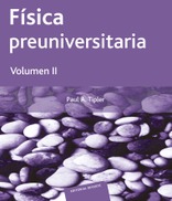 Física preuniversitaria. Vol II Física preuniversitaria. Vol II