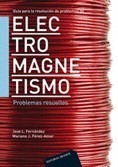 Problemas de Electromagnetismo. Vol. I. Problemas resueltos