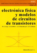 Electrónica física y modelos de circuitos de los transistores Tomo II Electrónica física y modelos de circuitos de los transistores Tomo II