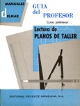 Lectura de planos de taller. Guia del profesor. C.Preliminar