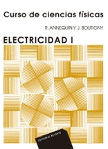 Curso de ciencias físicas. Electricidad 1 Curso de ciencias físicas. Electricidad 1