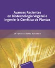 Avances recientes en biotecnología vegetal e ingeniería genética de plantas