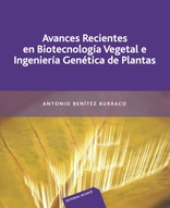 Avances recientes en biotecnología vegetal e ingeniería genética de plantas Avances recientes en biotecnología vegetal e ingeniería genética de plantas