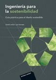Ingeniería para la sostenibilidad. Guía práctica para el diseño sostenible