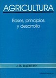 Agricultura: bases, principios y desarrollo