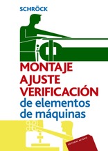 Montaje, ajuste y verificación de elementos de máquinas Montaje, ajuste y verificación de elementos de máquinas