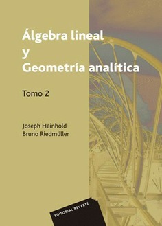 Álgebra lineal y geometría analítica. Volumen 2