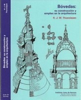 Bóvedas: su construcción y empleo en la arquitectura (t.b.)