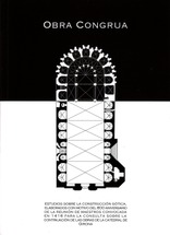 Obra congrua. Estudios sobre la construcción gótica peninsular y europea Obra congrua. Estudios sobre la construcción gótica peninsular y europea