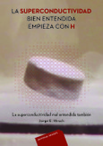 La superconductividad bien entendida empieza con H