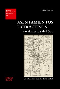 EUA 31 · Asentamientos extractivos en América del Sur EUA 31 · Asentamientos extractivos en América del Sur