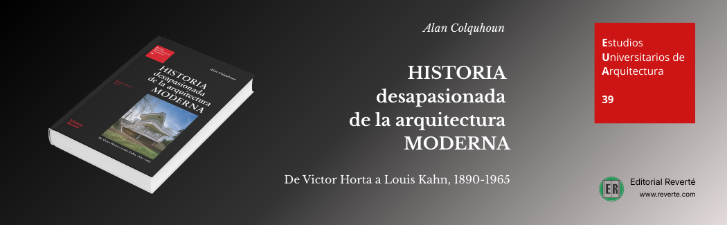 Historia desapasionada de la arquitectura moderna